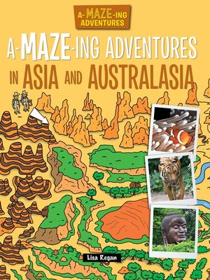 cover image of A-Maze-ing Adventures in Asia and Australasia